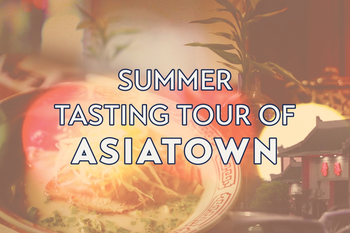 Summer Tasting Tour of Asiatown