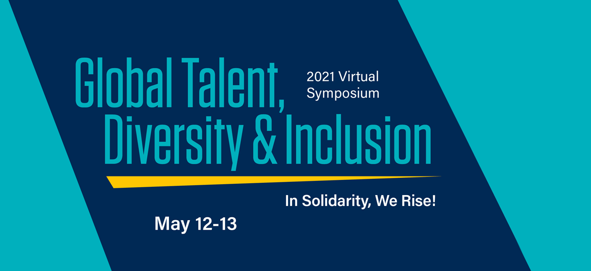 Global Talent, Diversity & Inclusion Virtual Symposium