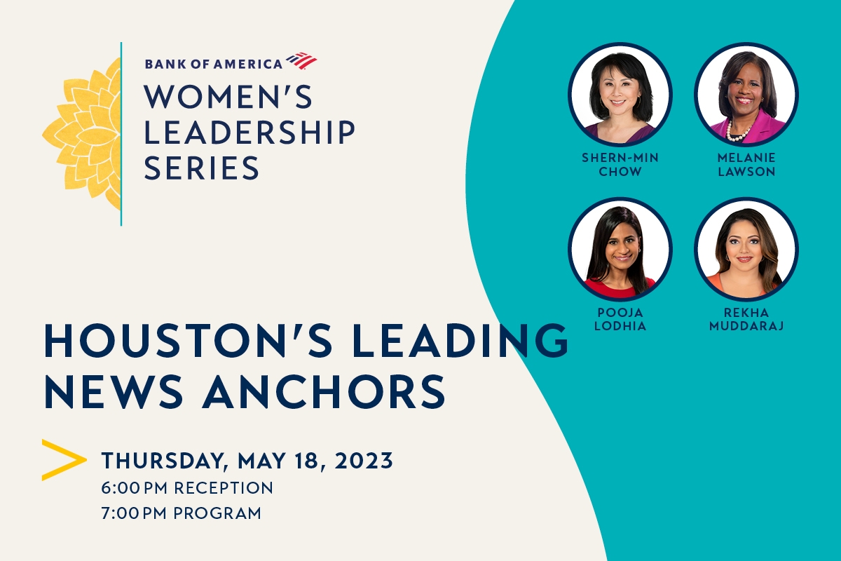 Bank of America Women's Leadership Series: Houston's Leading News Anchors