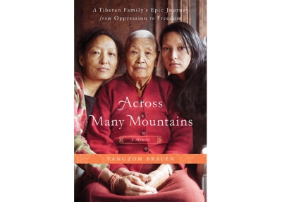 Across Many Mountains by Yangzom Brauen (St. Martin’s Press, 2011).