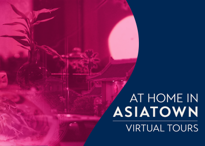 At Home in Asiatown Virtual Tours B