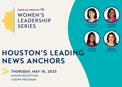 Bank of America Women's Leadership Series: Houston's Leading News Anchors