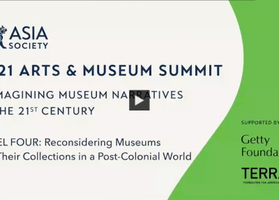 2021 Arts & Museum Summit Panel 4: Reconsidering Museums and Their Collections in a Post-Colonial World