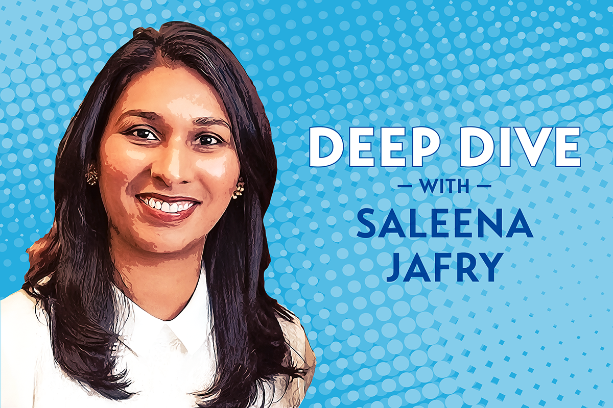 Deep Dive with Saleena Jafry